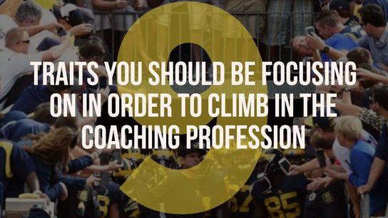 9 traits you should be focusing on to climb in the coaching profession (Featured)