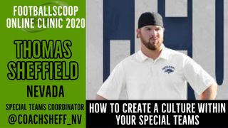 Creating a culture within your special teams units with Nevada special teams coordinator Thomas Sheffield (thomas sheffield)