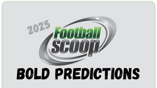 2025 College Football Bold Predictions: Football Scoop (Featured)